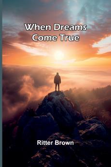 When Dreams Come True