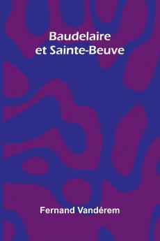 Baudelaire et Sainte-Beuve