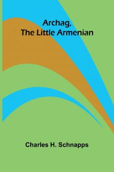 Archag the Little Armenian