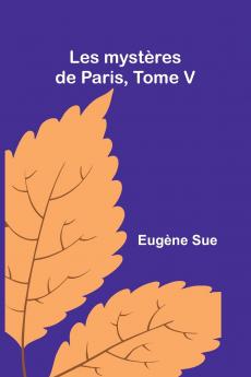 Les mystères de Paris Tome V