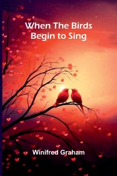 When The Birds Begin To Sing