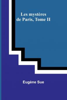 Les mystères de Paris Tome II