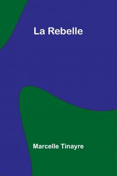 La Rebelle