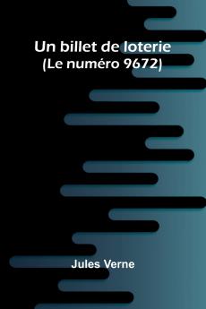 Un billet de loterie; (Le num ro 9672)