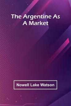 The Argentine As A Market