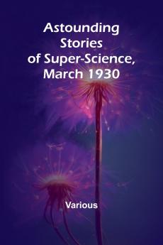 Astounding Stories of Super-Science March 1930