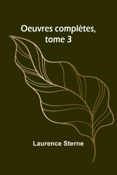 Oeuvres complètes tome 3