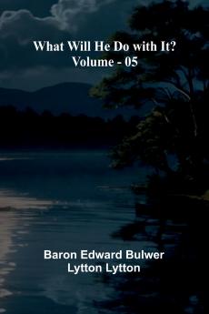 What Will He Do With It?   Volume 05