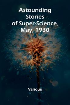 Astounding Stories of Super-Science May 1930