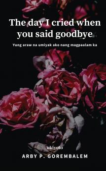 The day I cried when you said goodbye