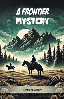 A Frontier Mystery