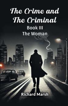 The Crime And The Criminal Book III The Woman