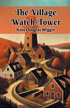 The Village Watch-Tower
