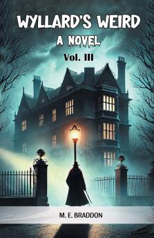 Wyllard's Weird A Novel Vol. III