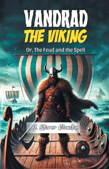 Vandrad the Viking Or The Feud and the Spell