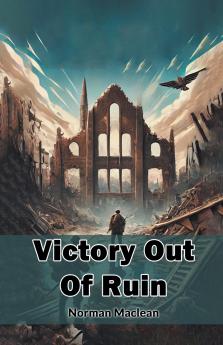 Victory Out Of Ruin