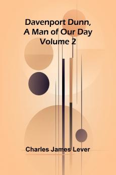 Davenport Dunn A Man Of Our Day. Volume 2