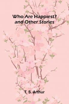 Who Are Happiest? and Other Stories