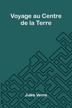 Voyage au Centre de la Terre