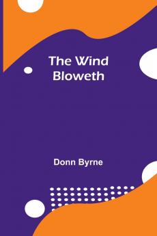 The Wind Bloweth