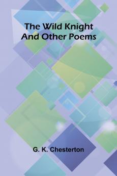 The Wild Knight and Other Poems