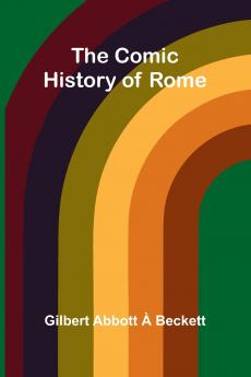 The Comic History Of Rome