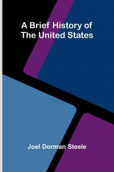 A Brief History Of The United States.