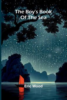 The Boy'S Book Of The Sea