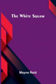 The White Squaw