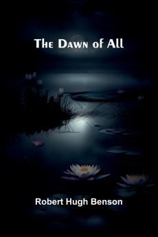 The Dawn Of All