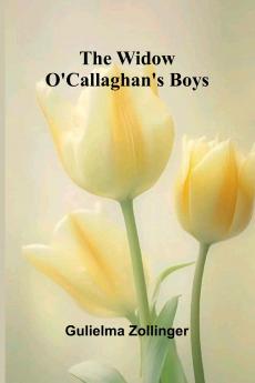 The Widow O'Callaghan's Boys