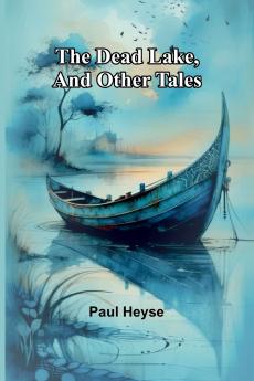 The Dead Lake And Other Tales