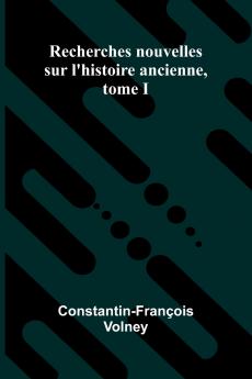 Recherches nouvelles sur l'histoire ancienne tome I