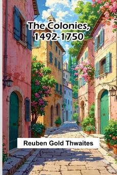 The Colonies 1492-1750