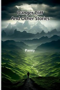 Danger Cliff And Other Stories
