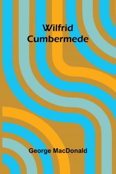 Wilfrid Cumbermede