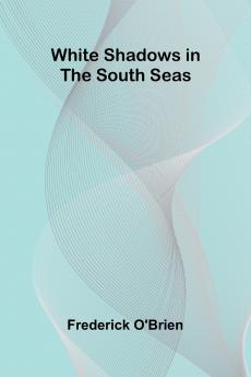 White Shadows in the South Seas