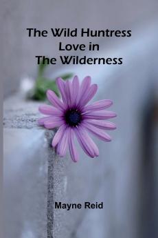 The Wild Huntress