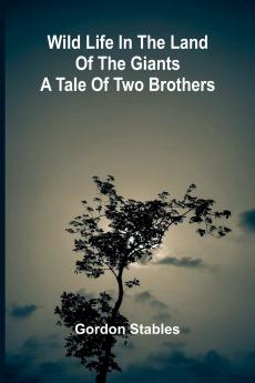 Wild Life in the Land of the Giants