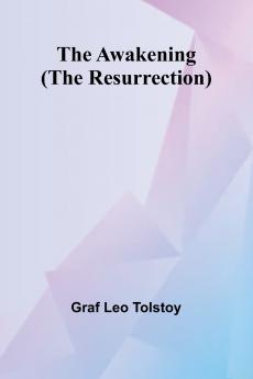 The Awakening; (The Resurrection)