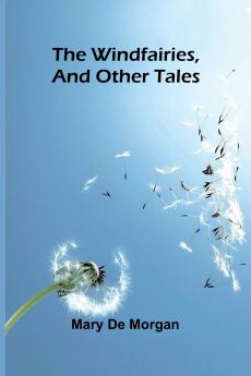 The windfairies and other tales