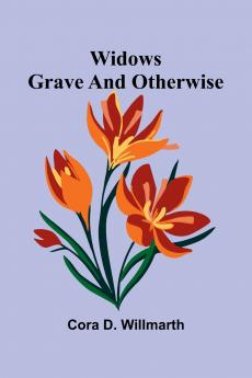 Widows grave and otherwise
