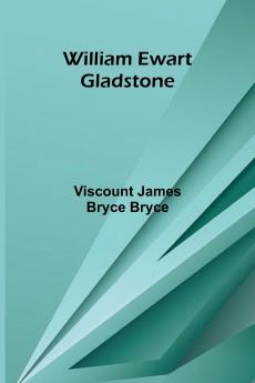 William Ewart Gladstone