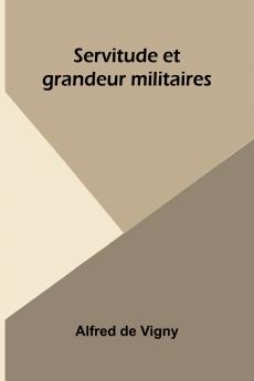 Servitude et grandeur militaires