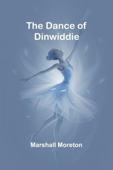 The Dance Of Dinwiddie