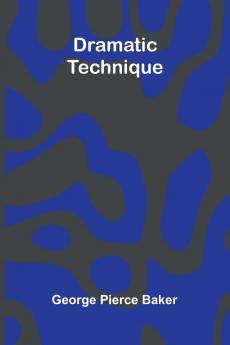 Dramatic Technique