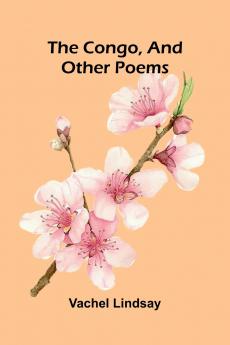 The Congo and Other Poems