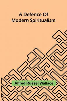 A Defence Of Modern Spiritualism