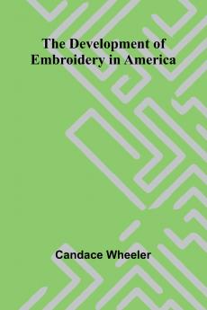 The Development Of Embroidery In America