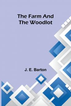 The farm and the woodlot